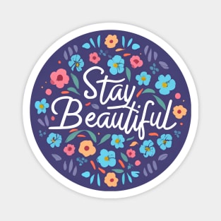Stay beautiful Magnet